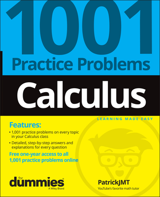 Calculus: 1001 Practice Problems for Dummies (+ Free Online Practice) - Jones, Patrick