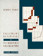 Calculus Activities for Ti-Graphic Calculators - Pence, Dennis