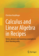Calculus and Linear Algebra in Recipes: Terms, phrases and numerous examples in short learning units