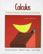 Calculus for Business, Economics, Life Sciences, and Social Sciences - Barnett, Raymond A, and Cutler, Melvin, and Ziegler, Michael R