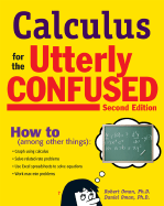 Calculus for the Utterly Confused