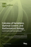 Calculus of Variations, Optimal Control, and Mathematical Biology: A Themed Issue Dedicated to Professor Delfim F. M. Torres on the Occasion of His 50th Birthday