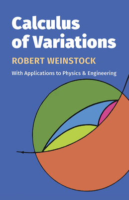 Calculus of Variations - Weinstock, Robert