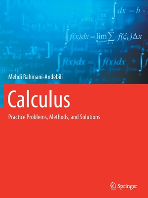 Calculus: Practice Problems, Methods, and Solutions - Rahmani-Andebili, Mehdi