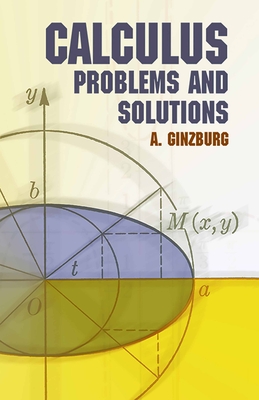 Calculus: Problems and Solutions - Ginzburg, A
