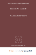 Calculus Revisited - Carroll, R W