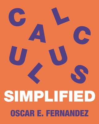 Calculus Simplified - Fernandez, Oscar E