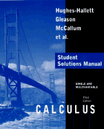 Calculus: Single and Multivariable Student Solutions Manual - Hughes-Hallett, Deborah, and etc.