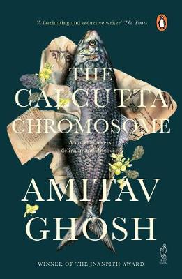 Calcutta Chromosome - Ghosh, Amitav