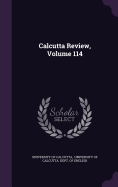 Calcutta Review, Volume 114