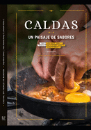 Caldas, Un Paisaje de Sabores: cocina tradicional y contempornea