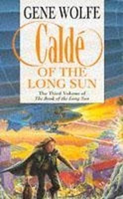 Calde of the Long Sun - Wolfe, Gene