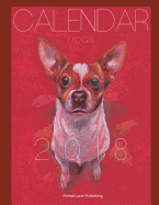 Calendar Dogs 2018: The Organizer Calendar for the year of 2018, full with dog paintings
