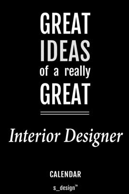 Calendar for Interior Designers / Interior Designer: Everlasting Calendar / Diary / Journal (365 Days / 3 Days per Page) for notes, journal writing, event planner, quotes & personal memories - S_design Interior Designer Notebooks