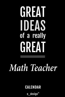 Calendar for Math Teachers / Math Teacher: Everlasting Calendar / Diary / Journal (365 Days / 3 Days per Page) for notes, journal writing, event planner, quotes & personal memories - S_design Math Teacher Notebooks