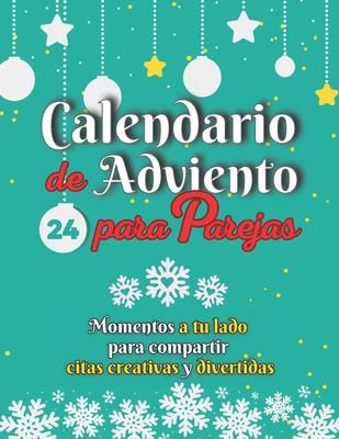 Calendario de Adviento para parejas: Momentos a tu lado para compartir citas creativas y divertidas - Challenges, Joy