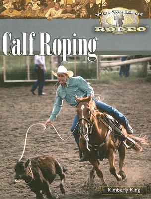 Calf Roping - King, Kimberly