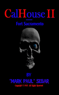 CalHouse II - Fort Sacramento
