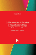Calibration and Validation of Analytical Methods: A Sampling of Current Approaches