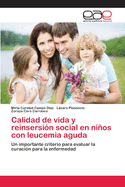 Calidad de vida y reinsersi?n social en nios con leucemia aguda