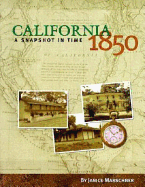 California 1850: A Snapshot in Time - Marschner, Janice