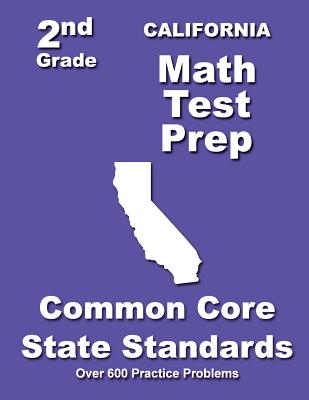 California 2nd Grade Math Test Prep: Common Core State Standards - Treasures, Teachers'