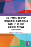 California and the Melancholic American Identity in Joan Didion's Novels: Exiled from Eden