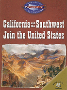 California and the Southwest Join the United States