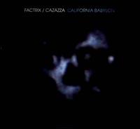 California Babylon - Factrix/Cazazza