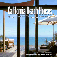 California Beach Houses: Style, Interiors, and Architecture - Viladas, Pilar, and Chronicle Books, and Darley, Mark (Photographer)