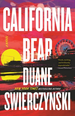 California Bear - Swierczynski, Duane