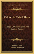 California called them : a saga of golden days and roaring camps