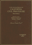 California Civil Procedure: Cases and Materials - Levine, David I, and Slomanson, William R, and Shapell, Rochelle J