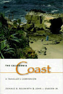 California Coast: A Traveler's Companion - Lieberman, Marcia, and Osborn, John J, and Neuwirth, Donald B