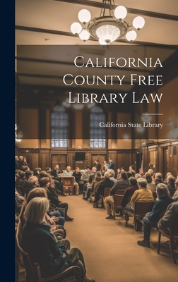 California County Free Library Law - California State Library (Creator)