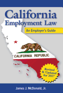 California Employment Law: An Employer's Guide, Revised and Updated: An Employer's Guide