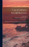 California Illustrated: Including a Description of the Panama and Nicaragua Routes