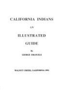 California Indians: An Illustrated Guide