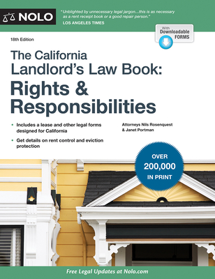 California Landlord's Law Book, the Rights: Rights & Responsibilities - Rosenquest, Nils, and Portman, Janet