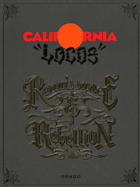 California Locos: Renaissance & Rebellion