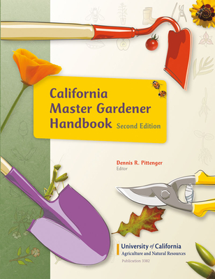 California Master Gardener Handbook, 2nd - Pittenger, Dennis (Editor)
