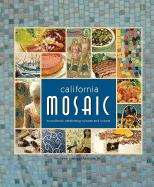 California Mosaic: A Cookbook Celebrating Cultures and Cuisine
