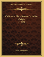 California Place Names of Indian Origin (1916)