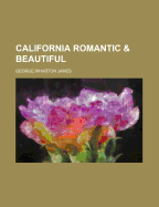 California Romantic and Beautiful