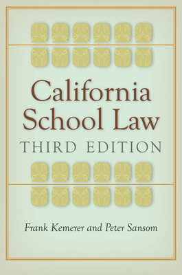 California School Law - Kemerer, Frank, and Sansom, Peter