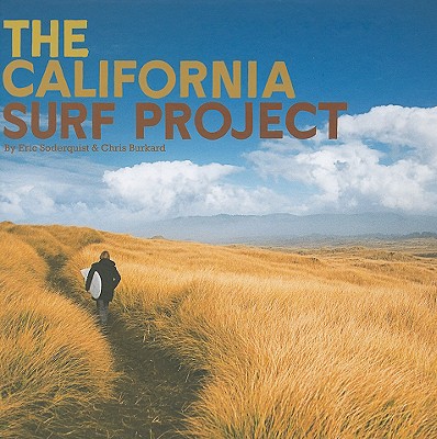 California Surf Project - Burkard, Chris, and Soderquist, Eric