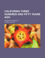California Three Hundred and Fifty Years Ago: Manuelo's Narrative