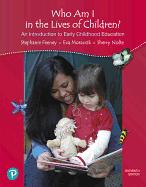 California Version of Who am I in the Lives of Children? An Introduction to Early Childhood Education
