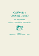 California's Channel Islands: The Archaeology of Human-Environment Interactions