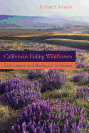 California's Fading Wildflowers: Lost Legacy and Biological Invasions
